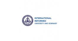 INT'L REFORMED UNIVERSITY & SEMINARY